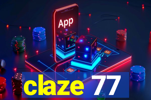 claze 77